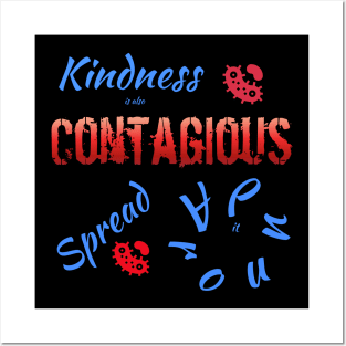 Kindness is Contagious Posters and Art